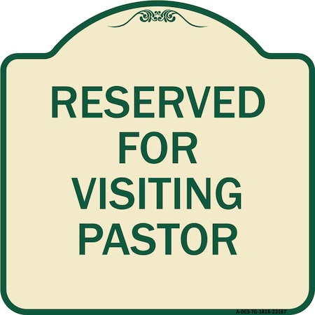 Signmission Reserved for Visiting Pastor Heavy-Gauge Aluminum Architectural Sign, 18" x 18", TG-1818-23167 A-DES-TG-1818-23167